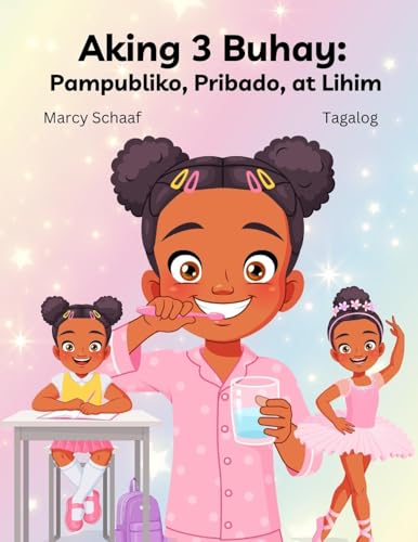 Aking 3 Buhay: Pampubliko, Pribado, at Lihim (Tagalog) My 3 Lives: Public, Private, and Secret von Children