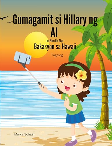 Gumagamit si Hillary ng AI na Planuhin Siya Bakasyon sa Hawaii (Tagalog) Hillary Uses AI to Plan Her Hawaiian Vacation von Children