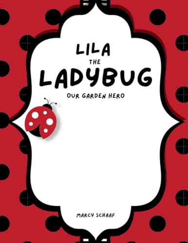 Lila the Ladybug Our Garden Hero von Children