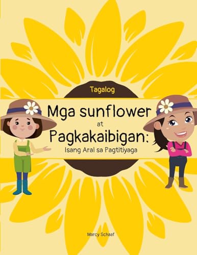 Mga sunflower at Pagkakaibigan: Isang Aral sa Pagtitiyaga (Tagalog) Sunflowers and Friendships von Children
