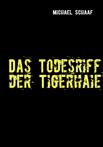 Das Todesriff der Tigerhaie von Books on Demand GmbH