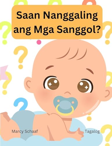 Saan Nanggaling ang Mga Sanggol? (Tagalog) Where Do Babies Come From? von Children