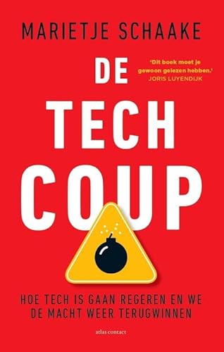 De tech coup: hoe tech is gaan regeren en we de macht weer terugwinnen von Atlas Contact