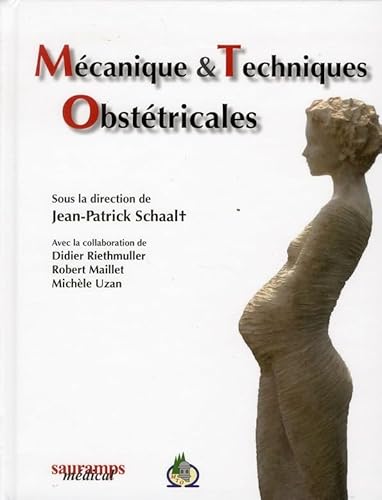 MECANIQUE ET TECHNIQUES OBSTETRICALES 4 ED von SAURAMPS MEDICA