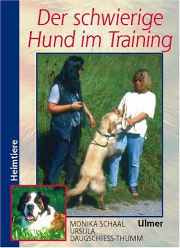 Der schwierige Hund im Training (Heimtiere)