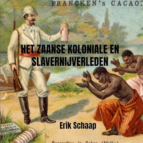 Het Zaanse koloniale en slavernijverleden von Brave New Books