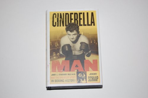 Cinderella Man: James J. Braddock, Max Baer, And The Greatest Upset In Boxing History