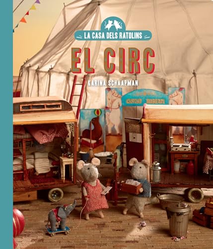 La casa dels ratolins, volum 5: El circ (Nova edició) von Blackie Little