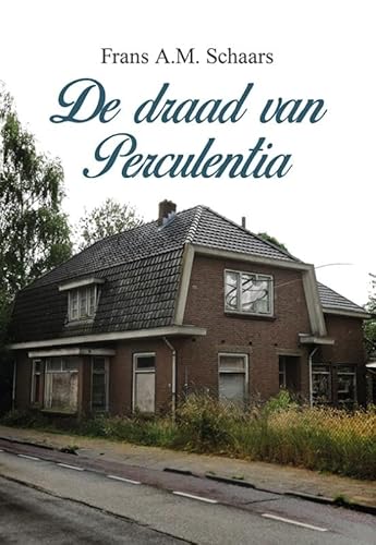 De draad van Perculentia von Uitgeverij Elikser