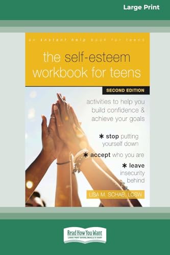 The Self-Esteem Workbook for Teens: Activities to Help You Build Confidence and Achieve Your Goals (16pt Large Print Format) von ReadHowYouWant