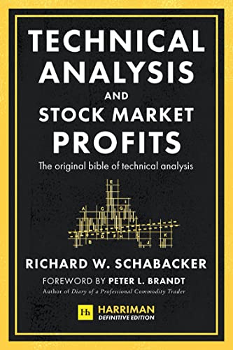 Technical Analysis and Stock Market Profits: The original bible of technical analysis (Harriman Definitive Edition)