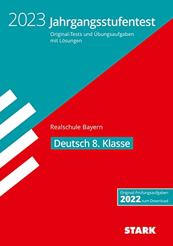 STARK Jahrgangsstufentest Realschule 2023 - Deutsch 8. Klasse - Bayern von Stark Verlag GmbH
