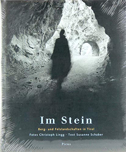 Im Stein. Berg- und Felslandschaften in Tirol