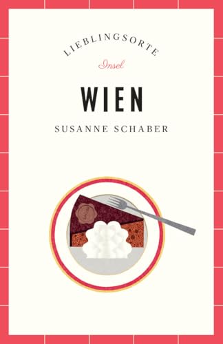 Wien Reiseführer LIEBLINGSORTE: Entdecken Sie das Lebensgefühl einer Stadt! | Mit vielen Insider-Tipps, farbigen Fotografien und ausklappbaren Karten Wien Reiseführer LIEBLINGSORTE: Entdecken Sie das Lebensgefühl einer Stadt! | Mit vielen Insider-Tipps, farbigen Fotografien und ausklappbaren Karten