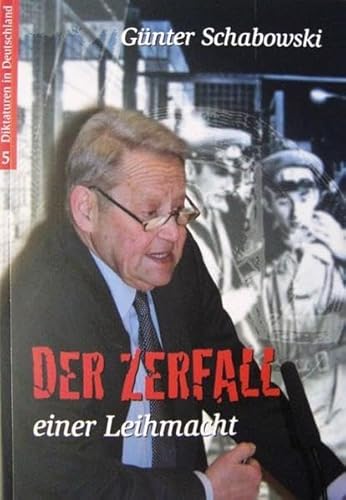 Der Zerfall einer Leihmacht (Diktaturen in Deutschland)