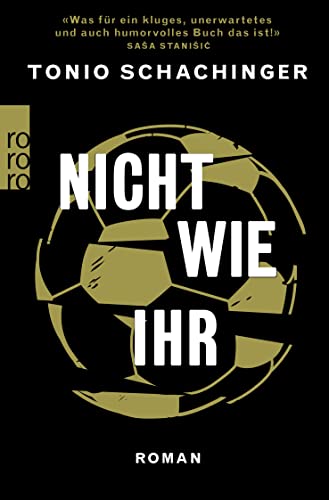 Nicht wie ihr: Roman | Gewinner des Deutschen Buchpreises 2023 von Rowohlt Taschenbuch
