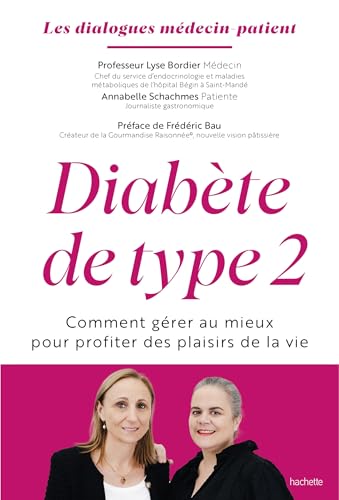 Diabète de type 2: Comment gérer au mieux pour profiter des plaisirs de la vie von HACHETTE PRAT