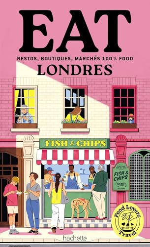 Food Lovers Travel : Eat Londres von HACHETTE TOURI