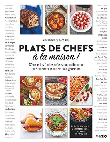 Plats de chefs à la maison: 80 recettes faciles créées en confinement par 80 chefs et autres fins gourmets von SOLAR
