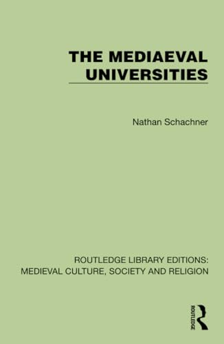 The Mediaeval Universities (Routledge Library Editions: Medieval Culture, Society, & Religion) von Routledge