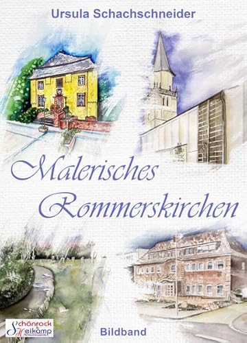 Malerisches Rommerskirchen: Bildband (Edition Roki-Art) von VSH Verlag Schönrock & Heikamp