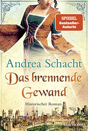 Das brennende Gewand: Roman (Begine Almut Bossart, Band 5) von Blanvalet