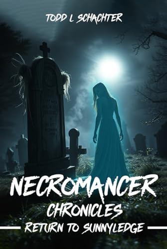 The Necromancer Chronicles: Return to Sunnyledge von Book Publication