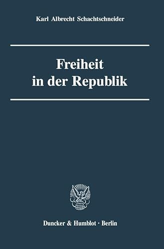 Freiheit in der Republik. Freiheit in der Republik.