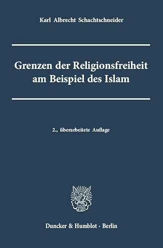 Grenzen der Religionsfreiheit am Beispiel des Islam.