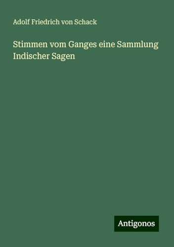 Stimmen vom Ganges eine Sammlung Indischer Sagen