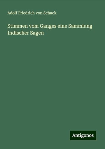 Stimmen vom Ganges eine Sammlung Indischer Sagen