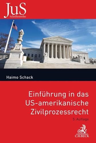 Einführung in das US-amerikanische Zivilprozessrecht (JuS-Schriftenreihe/Ausländisches Recht, Band 101)