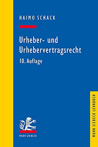 Urheber- und Urhebervertragsrecht (Mohr Lehrbuch) von Mohr Siebeck GmbH & Co. K