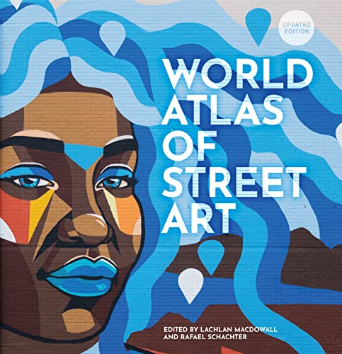 The World Atlas of Street Art von Frances Lincoln