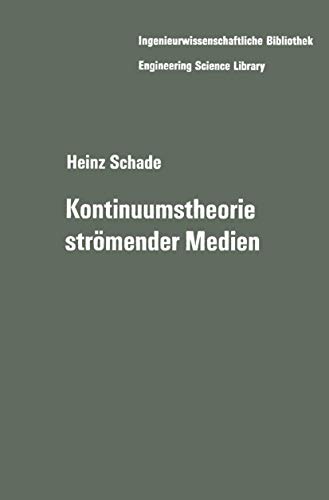 Kontinuumstheorie strömender Medien (Ingenieurwissenschaftliche Bibliothek Engineering Science Library) von Springer