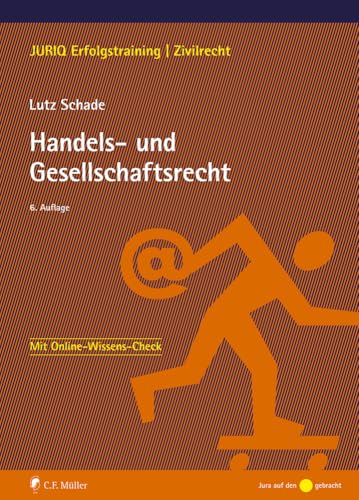 Handels- und Gesellschaftsrecht (JURIQ Erfolgstraining) von C.F. Müller