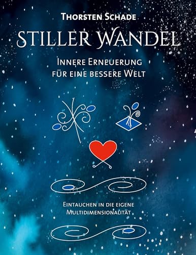 Stiller Wandel: Innere Erneuerung für eine bessere Welt Stiller Wandel: Innere Erneuerung für eine bessere Welt von BoD – Books on Demand