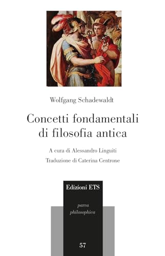Concetti fondamentali di filosofia antica (Parva Philosophica) von Edizioni ETS