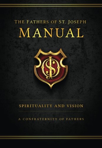 The Fathers of St. Joseph Manual: Spirituality and Vision von Fathers of Saint Joseph
