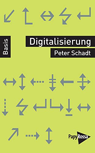 Digitalisierung (Basiswissen Politik / Geschichte / Ökonomie) von Papyrossa Verlags GmbH +