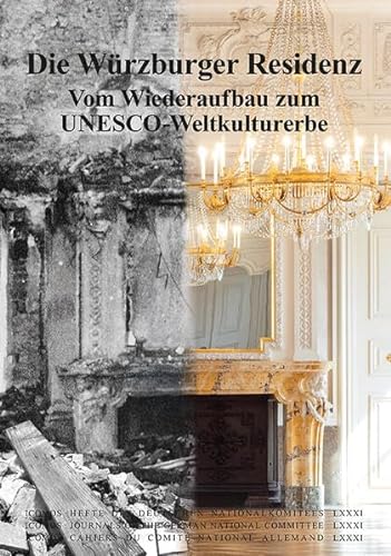 Die Residenz Würzburg: Vom Wiederaufbau zum UNESCO-Welterbe (ICOMOS · Hefte des Deutschen Nationalkomitees) von hendrik Bäßler verlag, berlin