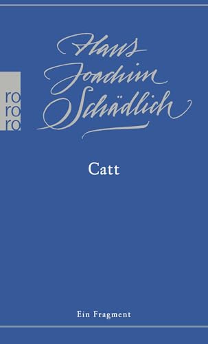Catt: Ein Fragment