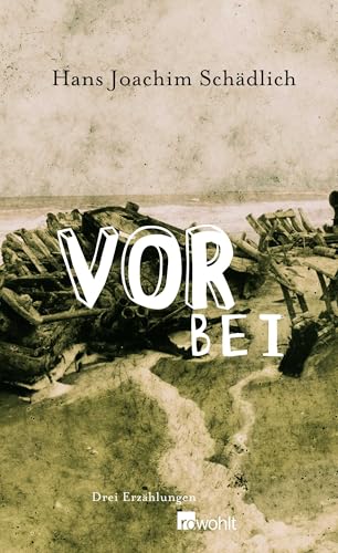 Vorbei: Drei Erzählungen von Rowohlt