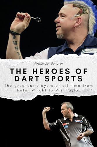 The heroes of Dart Sports: The greatest players of all time from Peter Wright to Phil Taylor. The perfect gift for men and women for Christmas and birthdays von FlipFlop