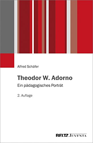 Theodor W. Adorno: Ein pädagogisches Porträt von Beltz