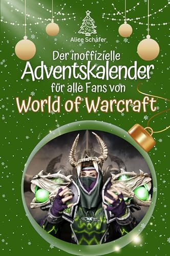 Der inoffizielle Adventskalender für alle Fans von World of Warcraft - 2024