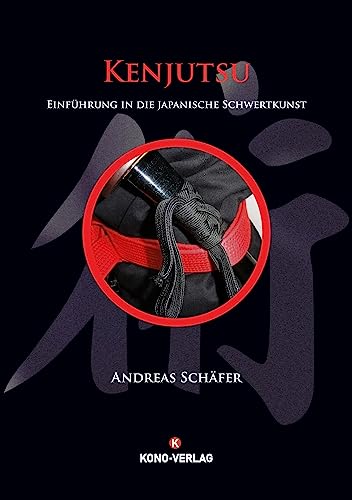 Kenjutsu: Einführung in die japanische Schwertkunst von Kono-Verlag