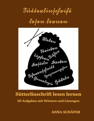 Sütterlinschrift lesen lernen: 20 Aufgaben mit Wörtern und Lösungen von Independently published
