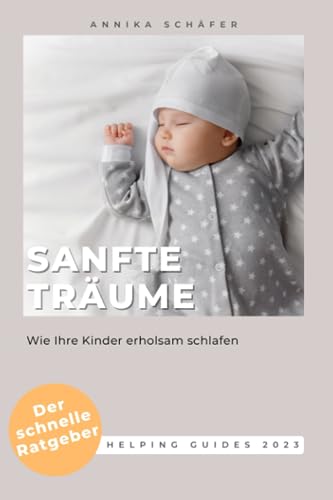 Sanfte Träume: Wie Ihre Kinder erholsam schlafen