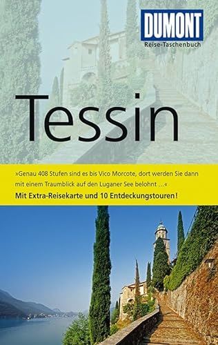 DuMont Reise-Taschenbuch Reiseführer Tessin: Mit 10 Entdeckungstouren